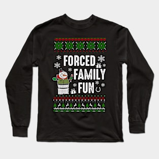 Forced Family Fun Ugly Sweater Long Sleeve T-Shirt